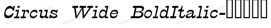 Circus Wide BoldItalic字体转换